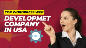 Top WordPress Web Development Company in USA